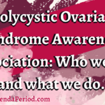 Polycystic Ovarian Syndrome Awareness Association and PCOS. Who we are, and what we do.